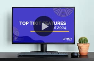 top tikit features